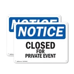 (2 Pack) Closed For Private Event Osha Notice Sign Decal Metal Plastic. Fixed Price $83.99.